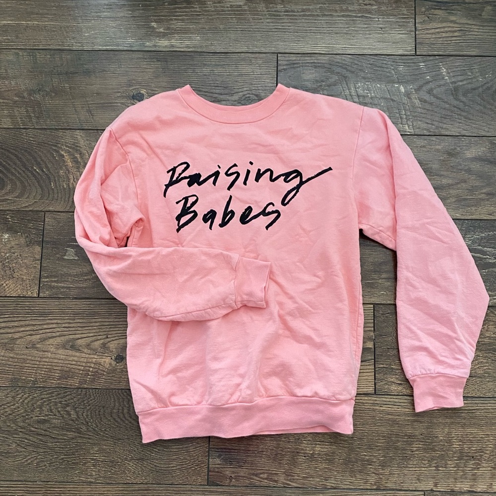 Raising Babes sweatshirt